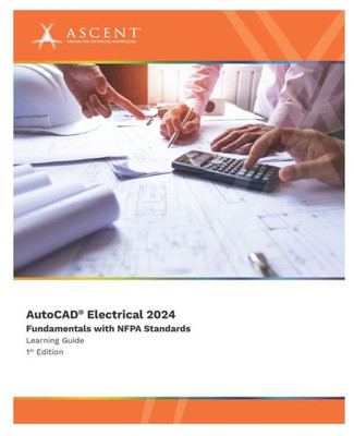 Autocad Electrical 2024: Fundamentals With Nfpa Standards