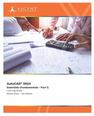 Autocad 2024: Essentials (Fundamentals - Part 1) (Mixed Units)