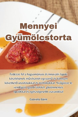 Mennyei Gyümölcstorta (Hungarian Edition)