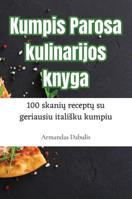 Kumpis Parosa Kulinarijos Knyga (Lithuanian Edition)