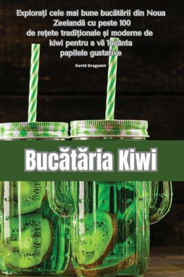 Bucataria Kiwi (Romanian Edition)
