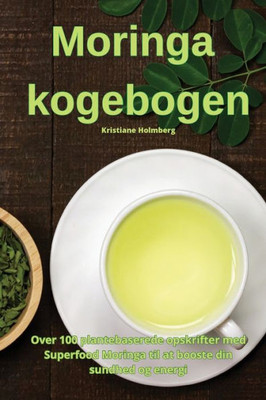 Moringa Kogebogen (Danish Edition)