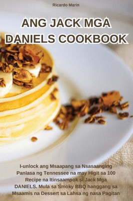 Ang Jack Mga Daniels Cookbook (Philippine Languages Edition)