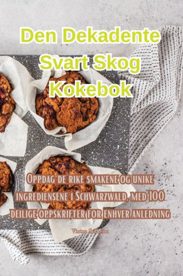 Den Dekadente Svart Skog Kokebok (Norwegian Edition)