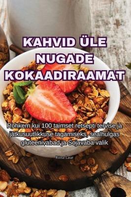 Kahvid Üle Nugade Kokaadiraamat (Estonian Edition)