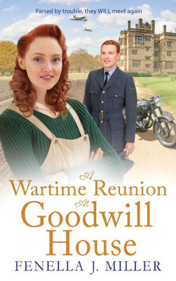 A Wartime Reunion At Goodwill House