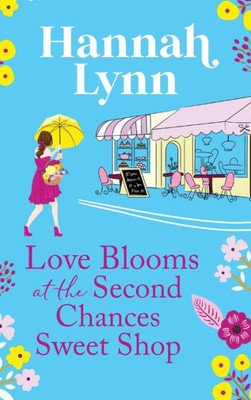 Love Blooms At The Second Chances Sweetshop