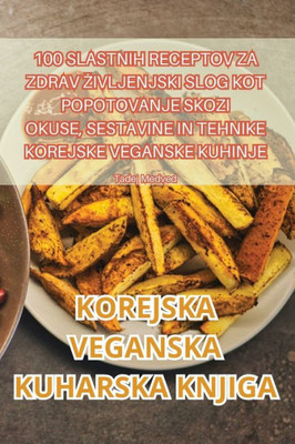Korejska Veganska Kuharica (Croatian Edition)