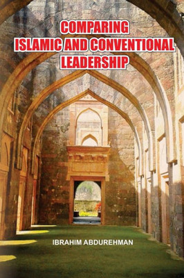 Comparing Islamic And Conventional Leadership