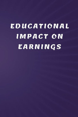 Educational Impact On Earnings