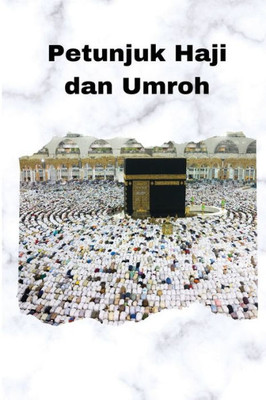 Petunjuk Haji Dan Umroh (Indonesian Edition)