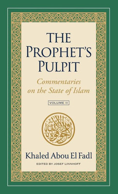 The Prophet's Pulpit: Commentaries On The State Of Islam, Volume Ii