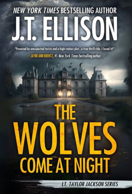 The Wolves Come At Night: A Taylor Jackson Novel (Lt. Taylor Jackson)