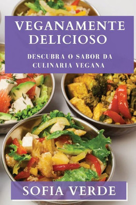 Veganamente Delicioso (Portuguese Edition)