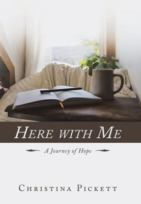Here With Me: A Journey Of Hope