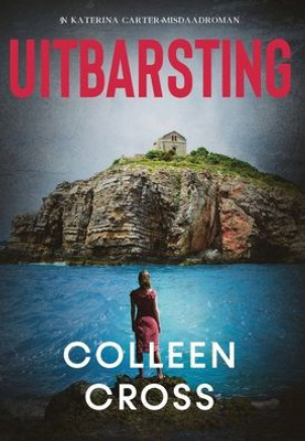 Uitbarsting: Katerina Carter-Misdaadroman (Katerina Carter Bedrog-Misdaadromanreeks) (Afrikaans Edition)
