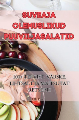 Suveaja Olemuslikud Puuviljasalatid (Estonian Edition)