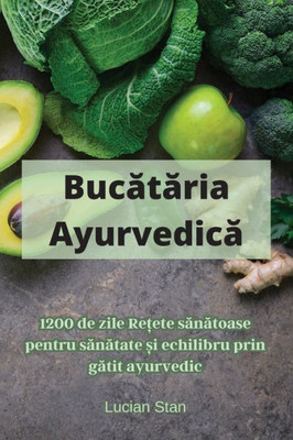 Bucataria Ayurvedica (Romanian Edition)