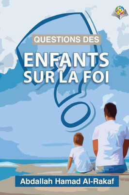 Questions Des Enfants Sur La Foi (French Edition)