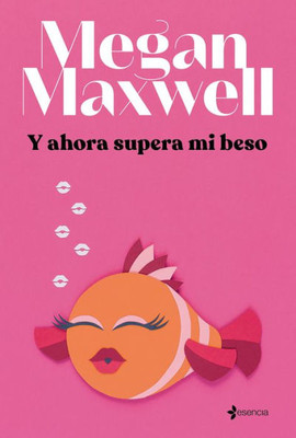 Y Ahora Supera Mi Beso (Spanish Edition)