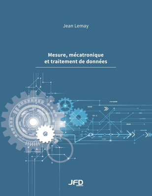 Mesure, Mécatronique Et Traitement De Données (French Edition)