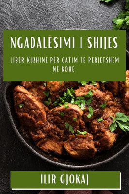 Ngadalësimi I Shijes: Libër Kuzhine Për Gatim Të Përjetshëm Në Kohë (Albanian Edition)