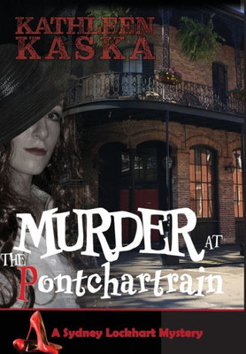 Murder At The Pontchartrain (The Sydney Lockhart Mystery)
