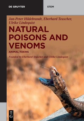 Natural Poisons And Venoms: Animal Toxins (De Gruyter Stem)