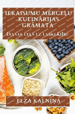 Iekaisumu Mercelu Kulinarijas Gramata: Esanas Cels Uz Labklajibu (Afrikaans Edition)