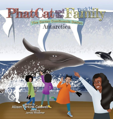 Phat Cat And The Family - The Seven Continent Series Antarctica