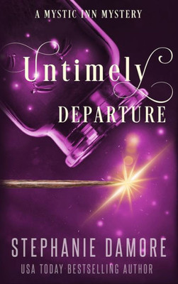 Untimely Departure: A Paranormal Cozy Mystery (Mystic Inn Mysteries)