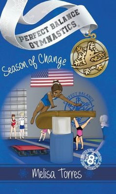 Season Of Change (Perfect Balance Gymnastics Series)