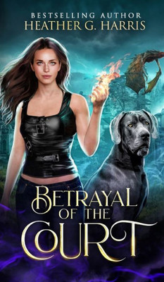 Betrayal Of The Court: An Urban Fantasy Novel (The Other Realm)