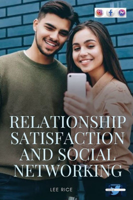 Relationship Satisfaction And Social Networking
