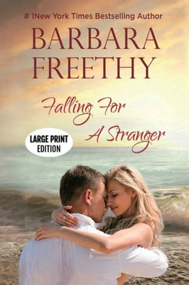 Falling For A Stranger (Large Print Edition): Riveting Romance And Suspense! (Callaways)