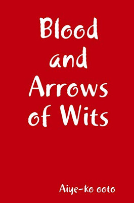 Blood and Arrows of Wits: Blood of Freedom Drama Series