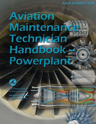 Aviation Maintenance Technician Handbook - Powerplant Faa-H-8083-32B