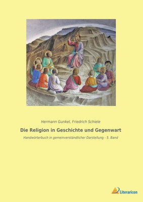 Die Religion In Geschichte Und Gegenwart: Handwörterbuch In Gemeinverständlicher Darstellung - 5. Band (German Edition)