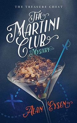 The Martini Club Mystery: The Treasure Chest (Martini Club Series)