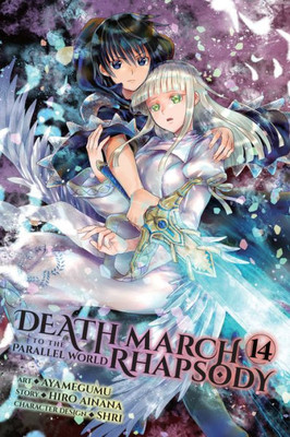 Death March To The Parallel World Rhapsody, Vol. 14 (Manga) (Death March To The Parallel World Rhapsody (Manga))