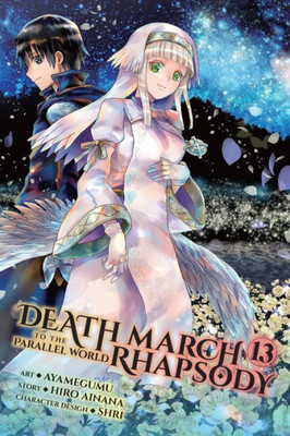 Death March To The Parallel World Rhapsody, Vol. 13 (Manga) (Death March To The Parallel World Rhapsody (Manga), 13)