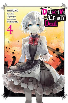 The Detective Is Already Dead, Vol. 4 (Manga) (The Detective Is Already Dead (Manga), 4)