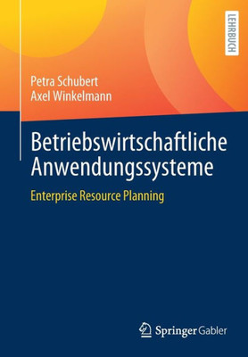 Betriebswirtschaftliche Anwendungssysteme: Enterprise Resource Planning (German Edition)