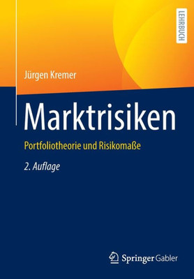 Marktrisiken: Portfoliotheorie Und Risikomaße (German Edition)