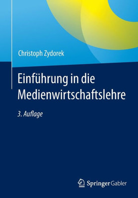 Einführung In Die Medienwirtschaftslehre (German Edition)