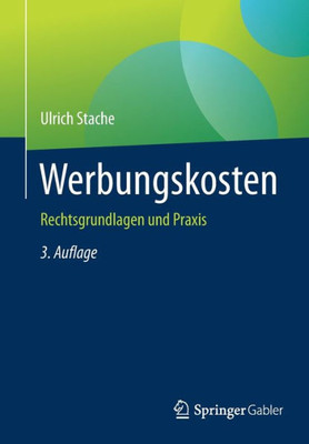 Werbungskosten: Rechtsgrundlagen Und Praxis (German Edition)