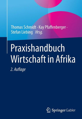 Praxishandbuch Wirtschaft In Afrika (German Edition)