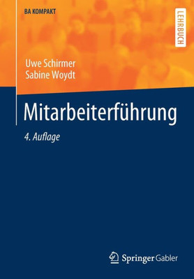 Mitarbeiterführung (Ba Kompakt) (German Edition)