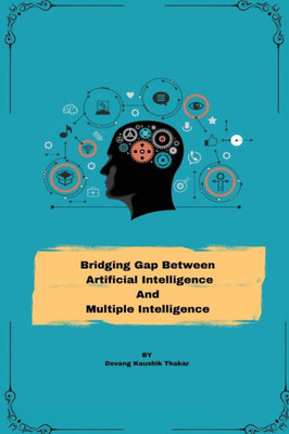Bridging Gap Between Artificial Intelligence And Multiple Intelligence