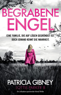 Begrabene Engel: Ein Unfassbar Spannender Irland-Thriller (Detective Lottie Parker) (German Edition)